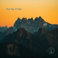 Rise Up, O God