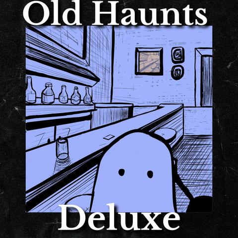 Old Haunts Deluxe