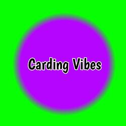Carding Vibes