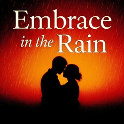 Embrace in the Rain