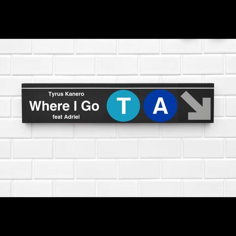 Where I Go (feat. Adriel)
