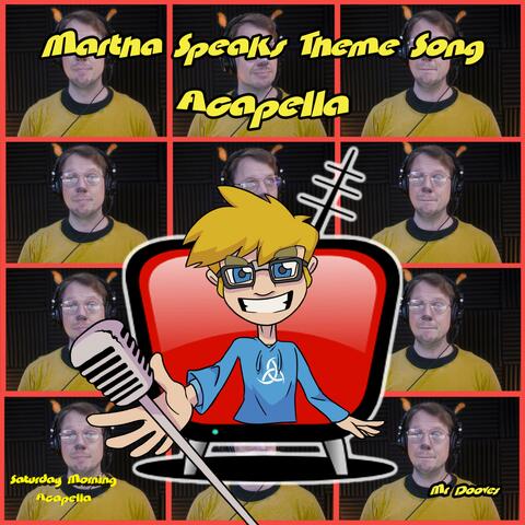 Martha Speaks Theme Song (From "Martha Speaks") (Acapella)