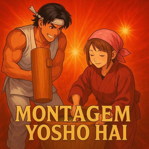 MONTAGEM YOSHO HAI