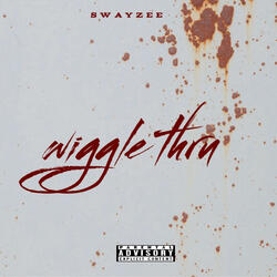 Wiggle thru
