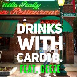 Drinks with Cardi B (feat. Geeze)