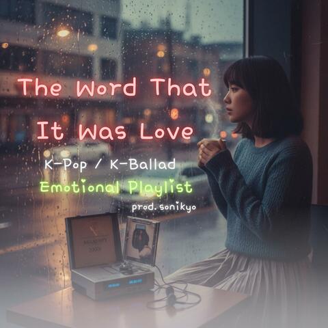 The Word That It Was Love (K-pop)