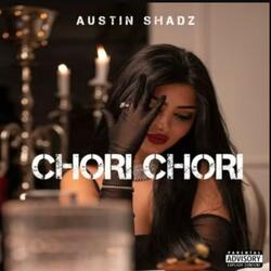 CHORI CHORI – Austin Shadz | Official 2025 Punjabi Trap Love Song