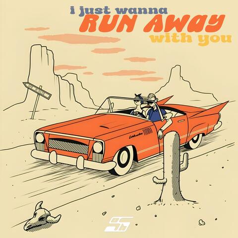 Run Away (with you)