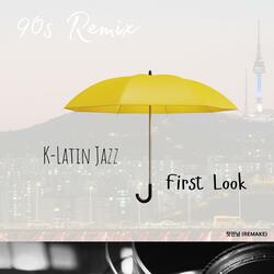 FirstLook (첫만남 K-Latin remake k90s)