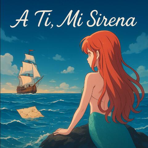 A TI, MI SIRENA.