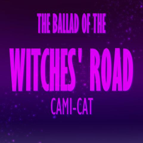 The Ballad of the Witches' Road