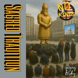 Sacred Tradition (We Will Not Bow Down)