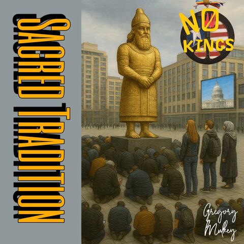 Sacred Tradition (We Will Not Bow Down)