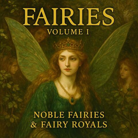 Fairies Volume 1: Noble Fairies & Fairy Royals