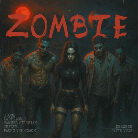 Zombie (feat. Katte Muse, Samuel Siberian, Jhalek, Pacho The Coach, David Vexz & Deezeeh)