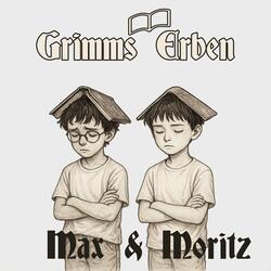 Max Und Moritz (feat. Grimms Erben)