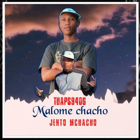 Malome ChaCho (feat. Thaps9406, MosaCho & Chester Sponki Love)
