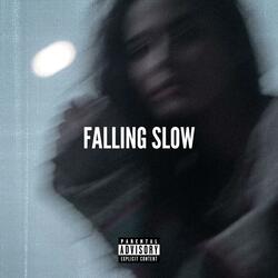 FALLING SLOW