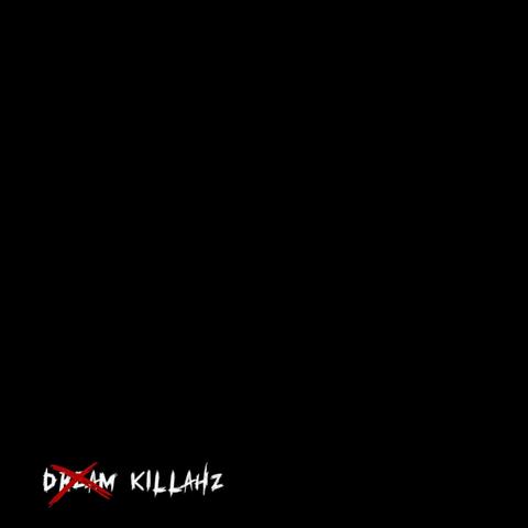 dream killahz