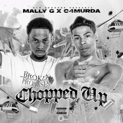 Chopped Up (feat. Mally G)