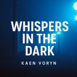 Whispers In The Dark