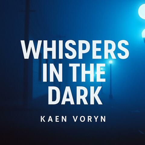Whispers In The Dark