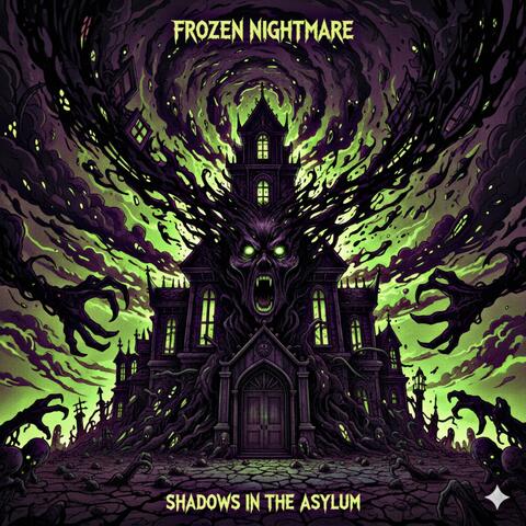 Shadows in the Asylum