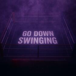 GO DOWN SWINGING (feat. Samad Savage & Crypt)