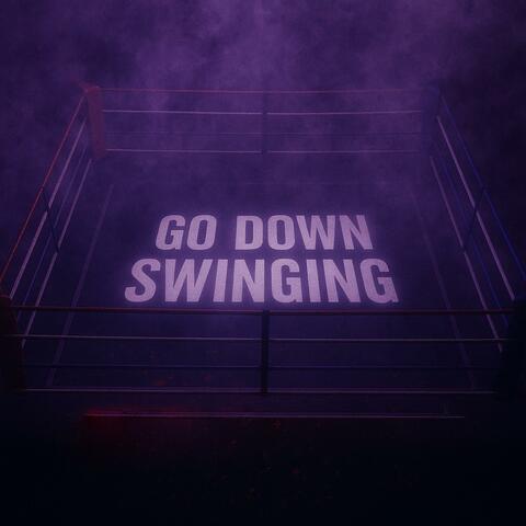 GO DOWN SWINGING (feat. Samad Savage & Crypt)