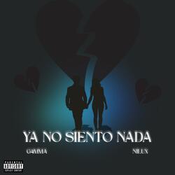 ya no siento nada (feat. Nilux)