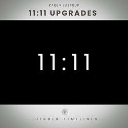 11:11 Upgrades