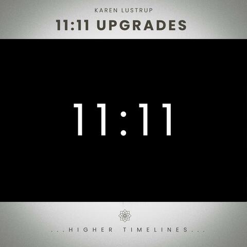 11:11 Upgrades