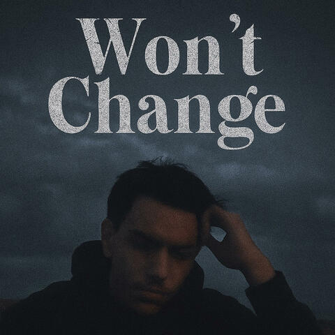 Won't Change