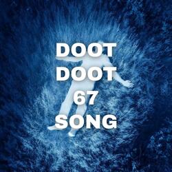 doot doot 67 song