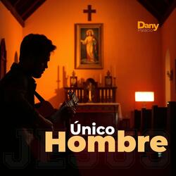 Unico Hombre (Jesús . Musica Catolica - Adoración Católica)