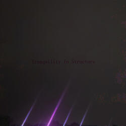 Tranquility In Structure