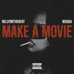Make A Movie (feat. NellyOnTheBeat)