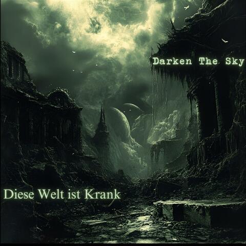 Diese Welt ist Krank