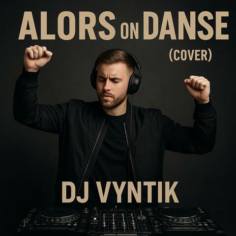 Alors on danse (feat. DJ Vyntik)