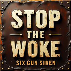 Stop The Woke (Radio Edit)
