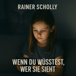 Wenn du wüsstest wer sie sieht
