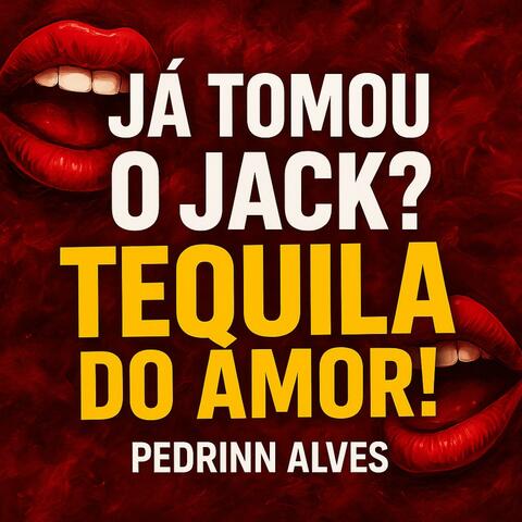 JA TOMOU O JACK vs TEQUILA DO AMOR BEBE BEBEU BEIJOU BEIJOU (feat. Cauã Alexandre)