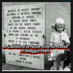 A Cadibona la Notte diventò Rossa (11 Maggio 1945)
