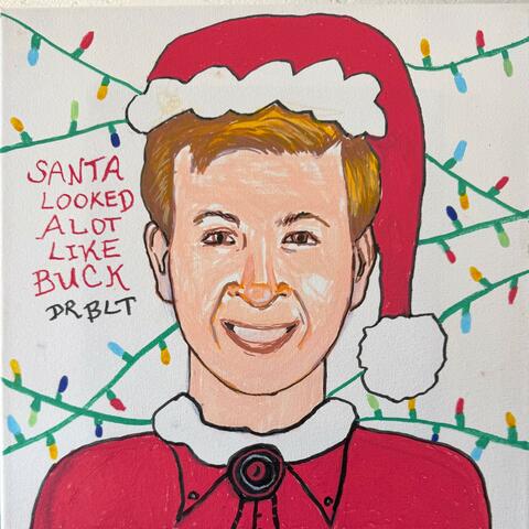 Santa Looked a Lot Like Buck