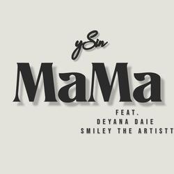 MaMa (feat. Deyana Daie & SmileyTheArtistt)