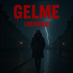 GELME (REMAKE)