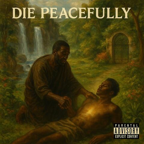 DIE PEACEFULLY