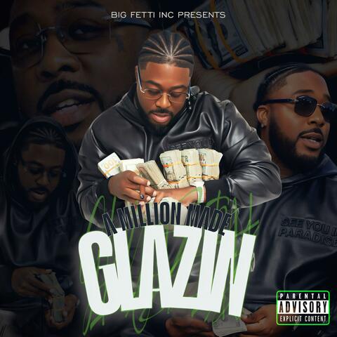 A Million Made Glazing Big Fetti