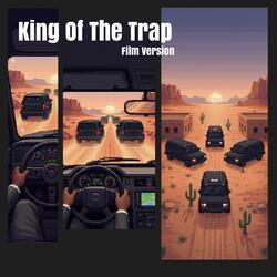 King Of The Trap (feat. Trill Mobb Family & Dinero Mafioso) (Film Version)