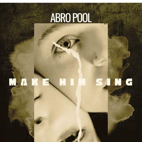 MAKE HIM SING